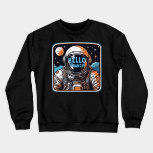 hello stranger (astronaut) Crewneck Sweatshirt